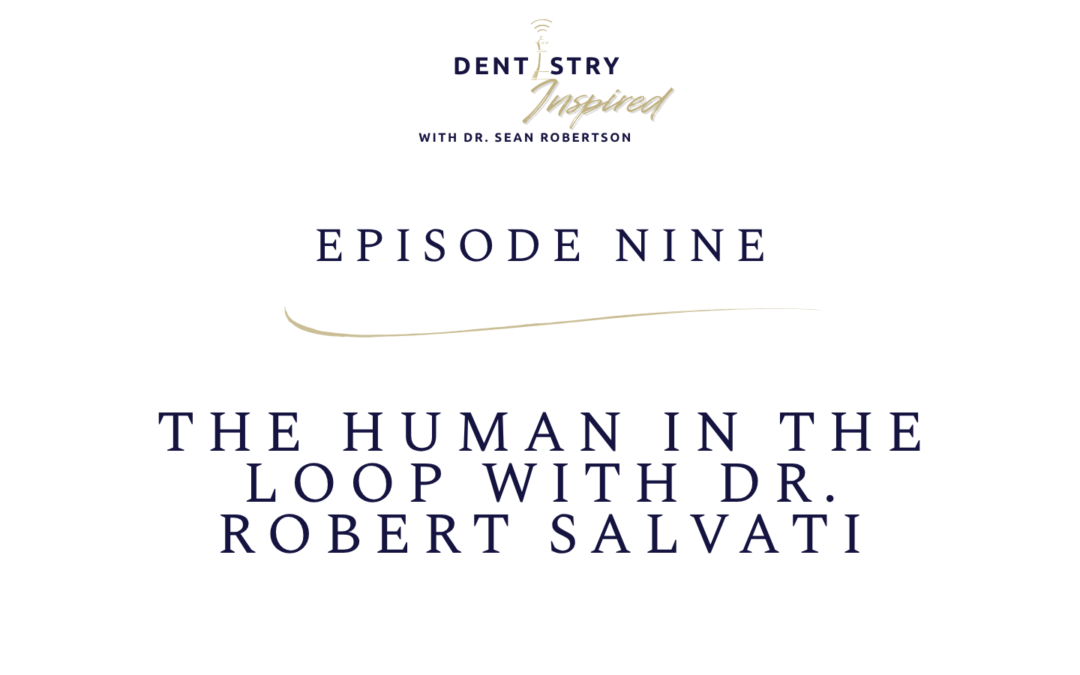 The Human In The Loop with Dr. Robert Salvati